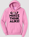 Unisex Golf Mindz Think Alike! Hoodie