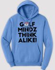 Unisex Golf Mindz Think Alike! Hoodie