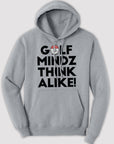 Unisex Golf Mindz Think Alike! Hoodie