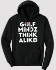 Unisex Golf Mindz Think Alike! Hoodie