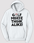 Unisex Golf Mindz Think Alike! Hoodie